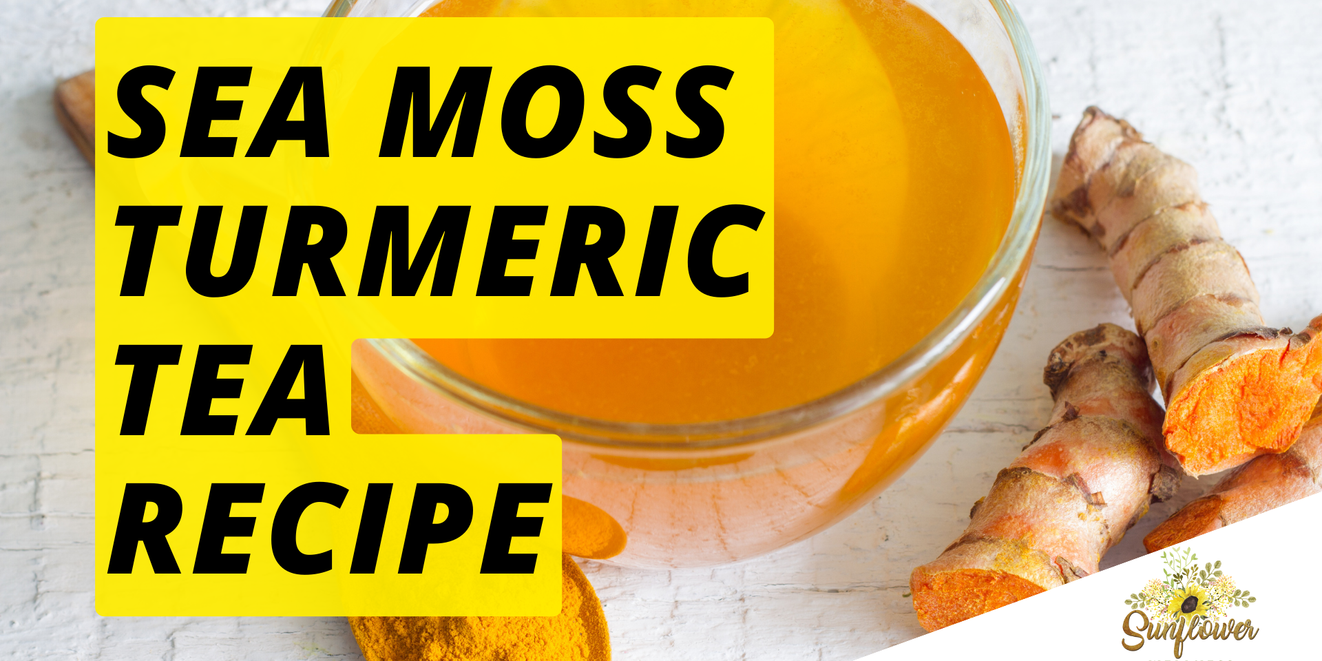 Sea Moss Turmeric Tea Recipe Raw Organic Seamoss Dr Sebi